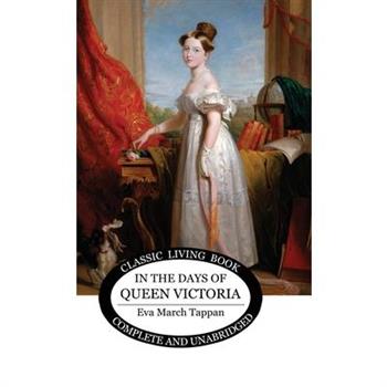 In the Days of Queen Victoria