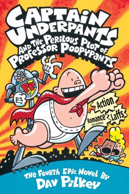 Captain Underpants and the Perilous Plot of Professor Poopypants Captain Underpants and the Perilous Plot of Professor Poopypants