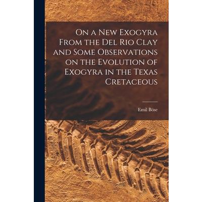 On a new Exogyra From the Del Rio Clay and Some Observations on the Evolution of Exogyra in the Texas Cretaceous