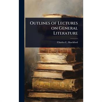Outlines of Lectures on General Literature