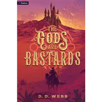 The Gods Are Bastards