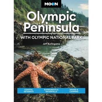Moon Olympic Peninsula: With Olympic National Park