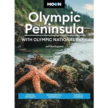 Moon Olympic Peninsula: With Olympic National Park