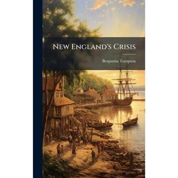 New England’s Crisis