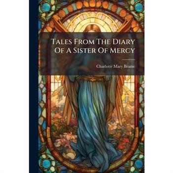 Tales From The Diary Of A Sister Of Mercy