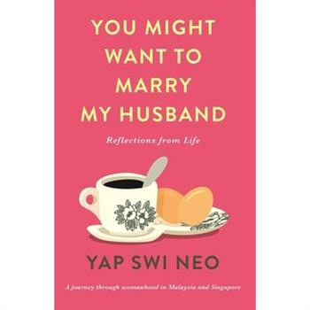 You Might Want to Marry My Husband