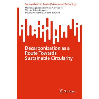 Decarbonization as a Route Towards Sustainable Circularity