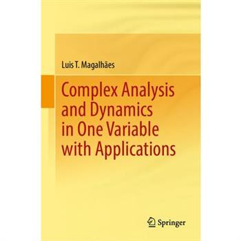 Complex Analysis and Dynamics in One Variable with Applications