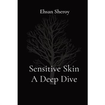 Sensitive Skin A Deep Dive