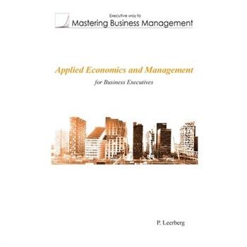 Applied Economics and Management for Business Executives