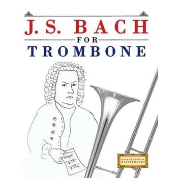 J. S. Bach for Trombone