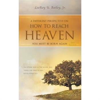 A Different Perspective on How to Reach HEAVEN
