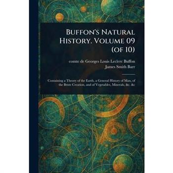 Buffon's Natural History. Volume 09 (of 10)