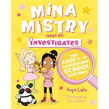 Mina Mistry Investigates: The Case of the Loathsome School Lunches