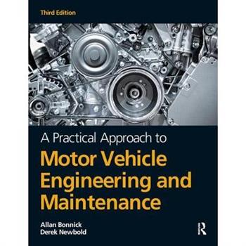 A Practical Approach to Motor Vehicle Engineering and Maintenance