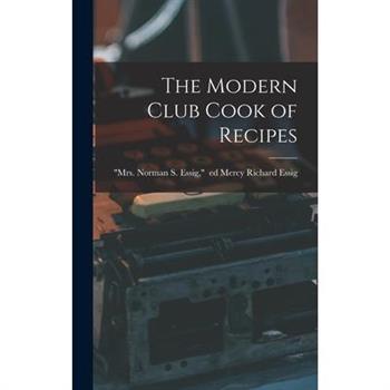 The Modern Club Cook of Recipes