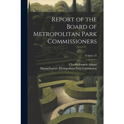 Report of the Board of Metropolitan Park Commissioners; Volume 25