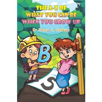 The A-Z of What You Can Be When You Grow Up