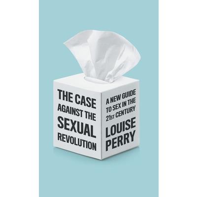 Case Against the Sexual Revolution