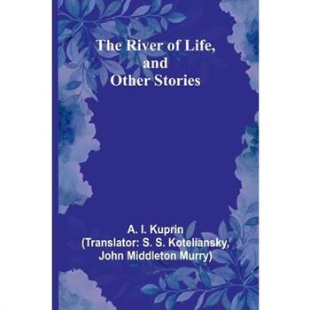 The River of Life, and Other Stories