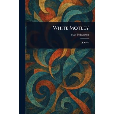White Motley White Motley