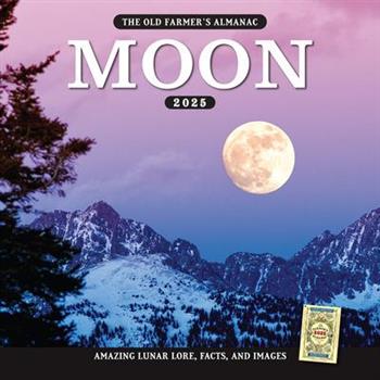 The 2025 Old Farmer’s Almanac Moon Calendar