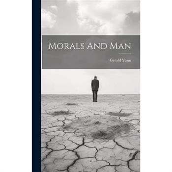 Morals And Man