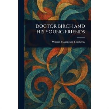Doctor Birch and His Young Friends