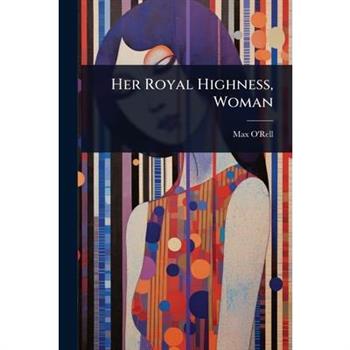 Her Royal Highness, Woman