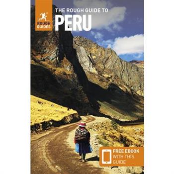 The Rough Guide to Peru: Travel Guide with Free eBook The Rough Guide to Peru: Travel Guide with Free eBook