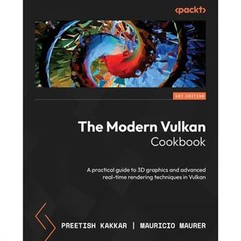 The Modern Vulkan Cookbook