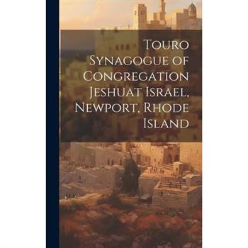 Touro Synagogue of Congregation Jeshuat Israel, Newport, Rhode Island