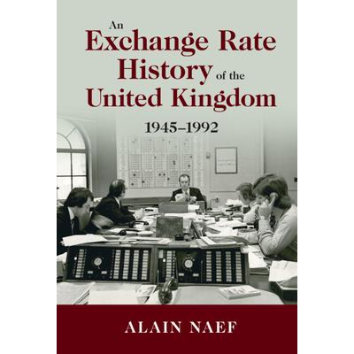 An Exchange Rate History of the United Kingdom