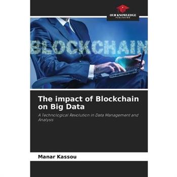 The impact of Blockchain on Big Data