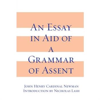 An Essay in Aid of a Grammar of Assent