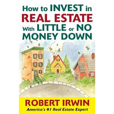 How to Invest in Real Estate With Little or No Money Down
