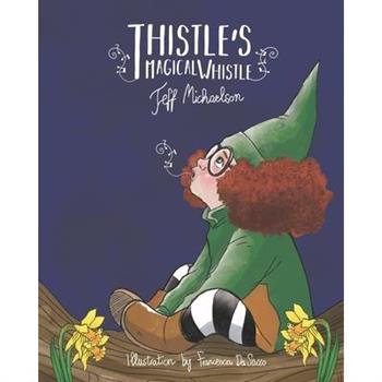 Thistle’s Magical Whistle