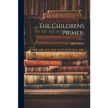 The Childrens Primer;