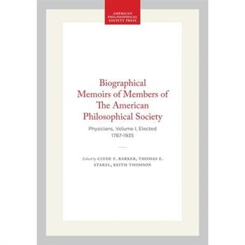 Biographical Memoirs of Members of The American Philosophical Society