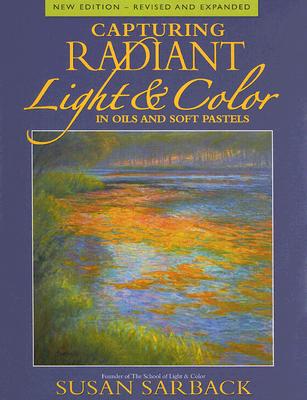 Capturing Radiant Light & Color in Oils and Soft Pastels