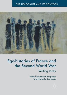 Ego-Histories of France and the Second World War