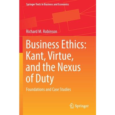 Business Ethics: Kant, Virtue, and the Nexus of Duty
