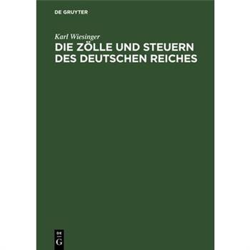 Die Z繹lle Und Steuern Des Deutschen Reiches