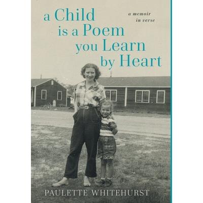 A Child is a Poem You Learn by Heart