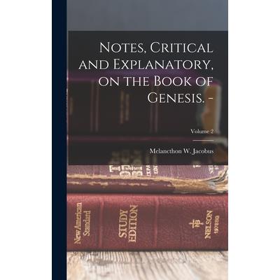 Notes, Critical and Explanatory, on the Book of Genesis. -; Volume 2