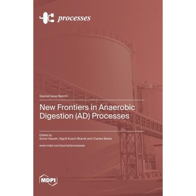 New Frontiers in Anaerobic Digestion (AD) Processes