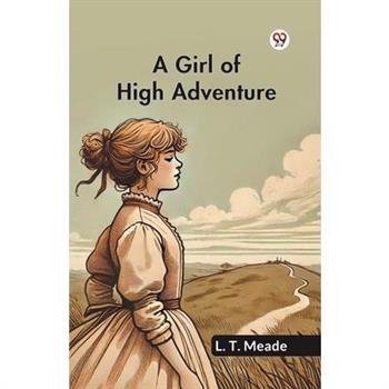 A Girl Of High Adventure