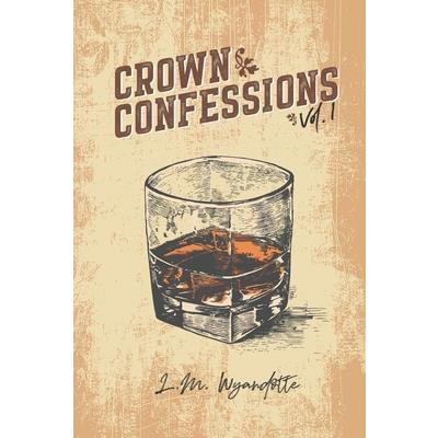 Crown Confessions Vol. 1