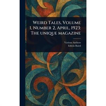 Weird Tales, Volume 1, Number 2, April, 1923