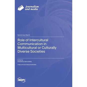 Role of Intercultural Communication in Multicultural or Culturally Diverse Societies